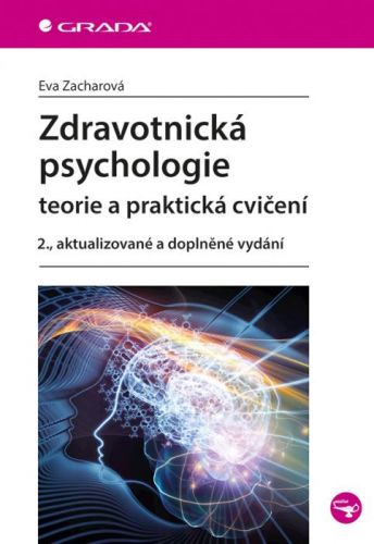 Zdravotnická psychologie (Teorie a praktická cvičení - 2., aktualizované a doplněné vydání)