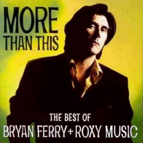 CD FERRY/ROXY MUSIC - BEST OF/MORE THAN THI
