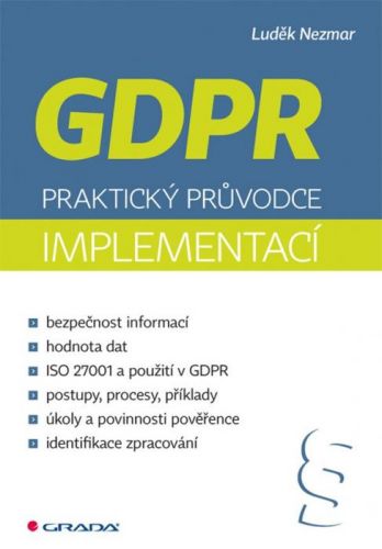 GDPR:  praktický průvodce implementací - Luděk Nezmar