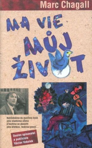 Ma vie, můj život - Marc Chagall