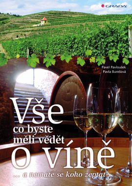 Vše co byste měli vědět o víně.... (...a nemáte se koho zeptat)