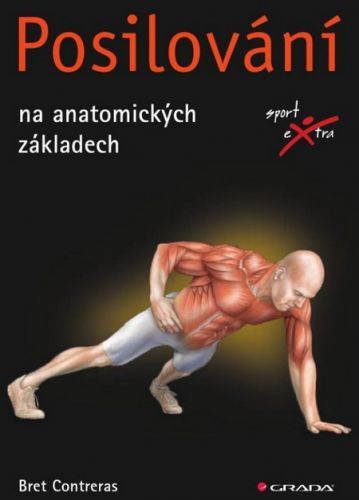 Posilování (Na anatomických základech) - Bret Contreras
