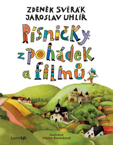 Písničky z pohádek a filmů - Zdeněk Svěrák, Jaroslav Uhlíř, Vlasta Beránková (ilustrátor)