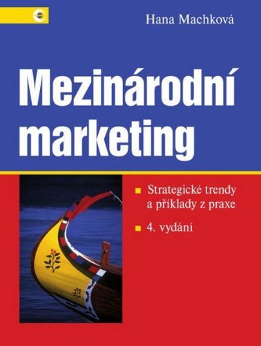 Mezinárodní marketing (Strategické trendy a příklady z praxe – 4. vydání)