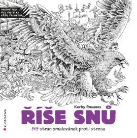 Říše snů (89 stran omalovánek proti stresu) - Kerby Rosanes