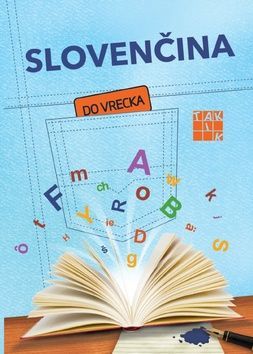 Slovenčina do vrecka (V súlade s novým ŠVP)