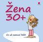 Žena 30+ (Co už nemusí řešit) - Michael Kernbachl, Miguel Fernandez