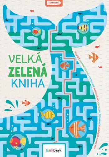 Velká zelená kniha (zábavné eko aktivity) - Georgie Fearns, John Bigwood, Damara Strong, Charlotte Pepper, Ed Myer