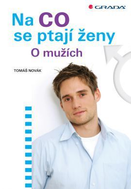 Na co se ptají ženy (O mužích) - Tomáš Novák