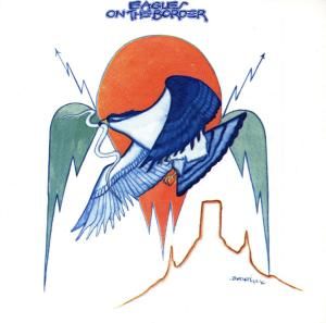 CD EAGLES, THE - ON THE BORDER