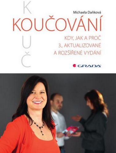 Koučování (Kdy, jak a proč, 3., aktualizované a rozšířené vydání)