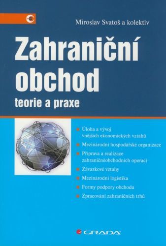 Zahraniční obchod (Teorie a praxe) - Miroslav Svatoš