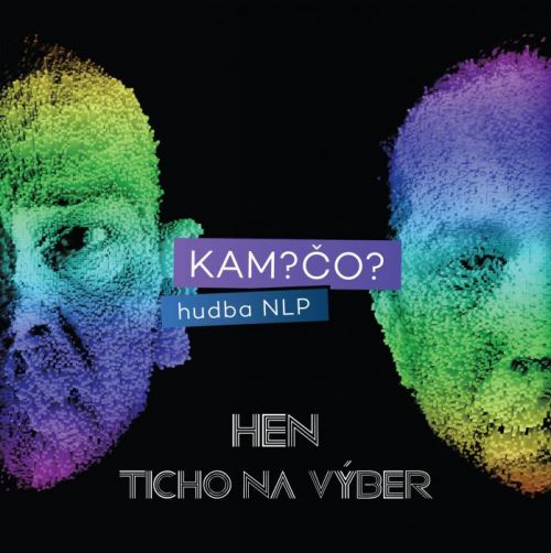 Kam? Čo? - Vinyl HEN / Ticho na výber