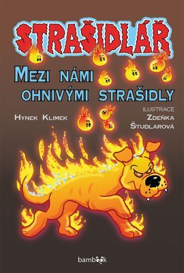 Strašidlář – Mezi námi ohnivými strašidly - Hynek Klimek, Zdeňka Študlarová