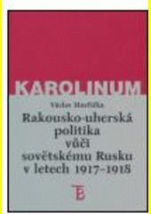 Rakousko-uherská politika vůči sovětskému Rusku 1917-1918