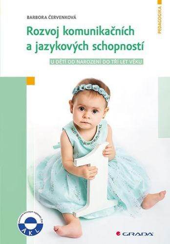Rozvoj komunikačních a jazykových schopností (u dětí od narození do tří let věku)