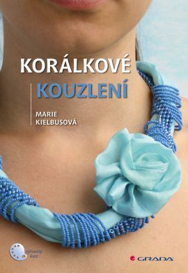 Korálkové kouzlení - Marie Kielbusová