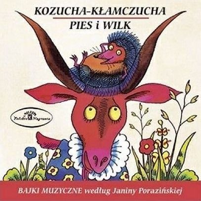 CD SENIUK, ANNA / MARIAN KOCINIAK / TERESA LIPOWSKA - KOZUCHA KLAMCZUCHA / PIES I WILK - BAJKI MUZYCZNE WG J. PORAZINSKIEJ