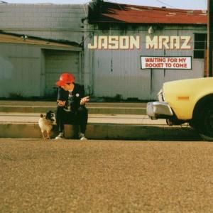 CD MRAZ, JASON - WAITING FOR MY ROCKET TO C.