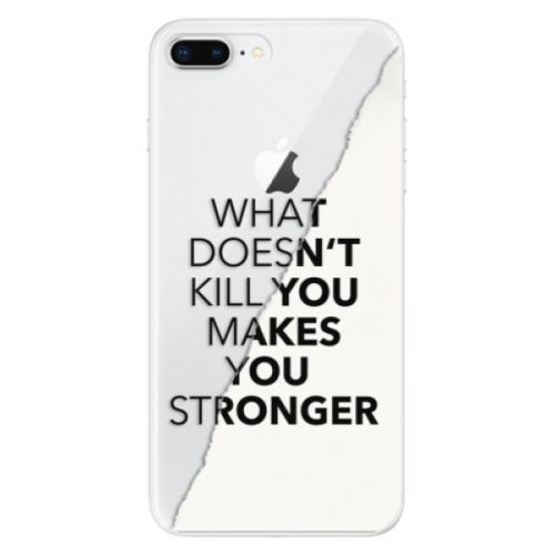 Odolné silikónové puzdro iSaprio - Makes You Stronger - iPhone 8 Plus