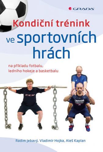 Kondiční trénink ve sportovních hrách (na příkladu fotbalu, ledního hokeje a basketbalu)