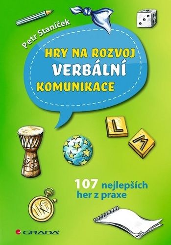Hry na rozvoj verbální komunikace (107 nejlepších her z praxe)