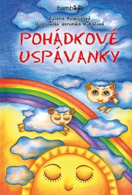 Pohádkové uspávanky - Zuzana Pospíšilová, Veronika Kubáčová