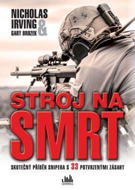 Stroj na smrt (Skutečný příběh snipera s 33 potvrzenými zásahy)