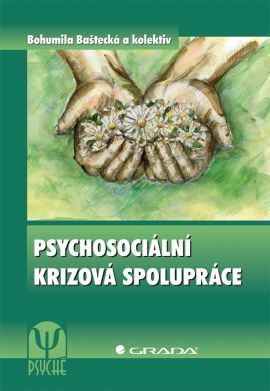 Psychosociální krizová spolupráce - Bohumila Baštecká a kolektiv