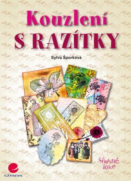 Kouzlení s razítky - Sylva Šporková