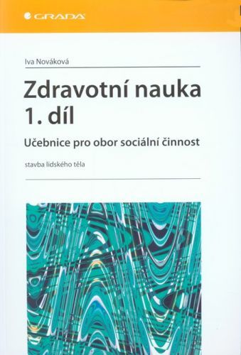 Zdravotní nauka (1. díl) (Učebnice pro obor sociální činnost)