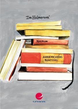 Minimum akademického bontonu (Aneb jak neuklouznout nejen na akademické půdě)