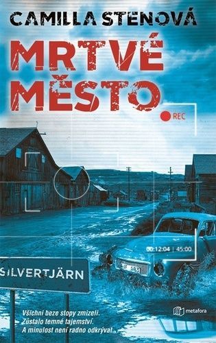 Mrtvé město (Všichni beze stopy zmizeli. Zůstalo temné tajemství a minulost není radno odkrýv)