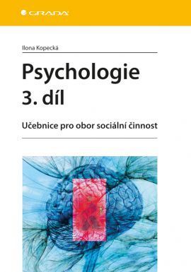 Psychologie 3. díl (Učebnice pro obor sociální činnost)