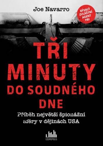 Tři minuty do soudného dne (Příběh největší špionážní aféry v dějinách USA)