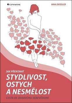 Jak překonat stydlivost, ostych a nesmělost (Cesta ke zdravému sebevědomí)