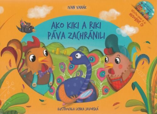 Ako Kiki a Riki páva zachránili + CD - Ivan Vanák