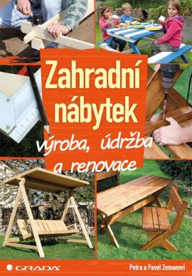 Zahradní nábytek (Výroba, údržba a renovace) - Pavel Zeman, Petra Zemanová
