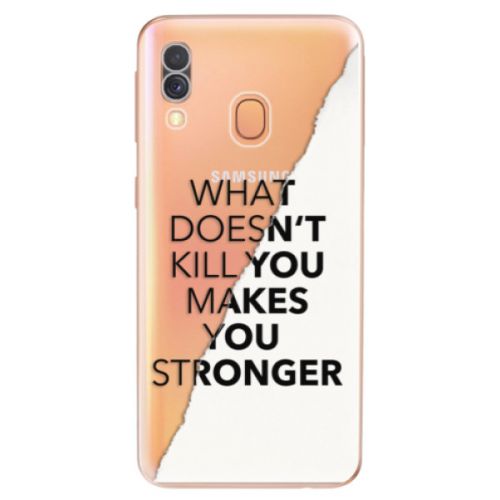 Odolné silikónové puzdro iSaprio - Makes You Stronger - Samsung Galaxy A40
