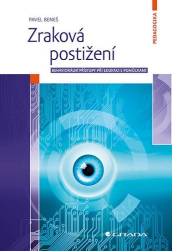 Zraková postižení (Behaviorální přístupy při edukaci s pomůckami)