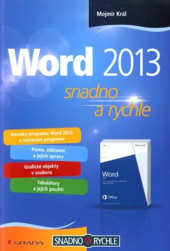 Word 2013 (Snadno a rychle) - Mojmír Král