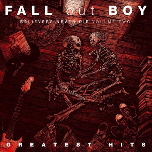 CD FALL OUT BOY - GREATEST HITS: BELIEVERS NEVER DIE VOLUME 2