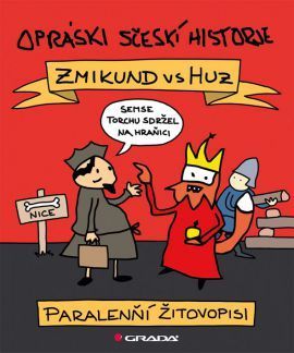 Opráski sčeskí historje (specjál) (Zmikund vs. Huz – paralenní žitovopisi)