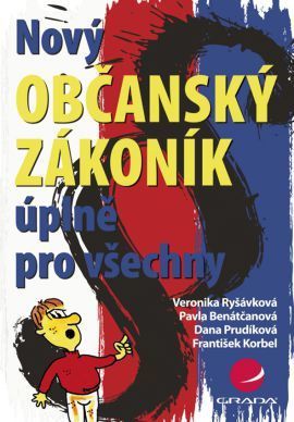 Nový občanský zákoník úplně pro všechny - Veronika Ryšávková a kolektív