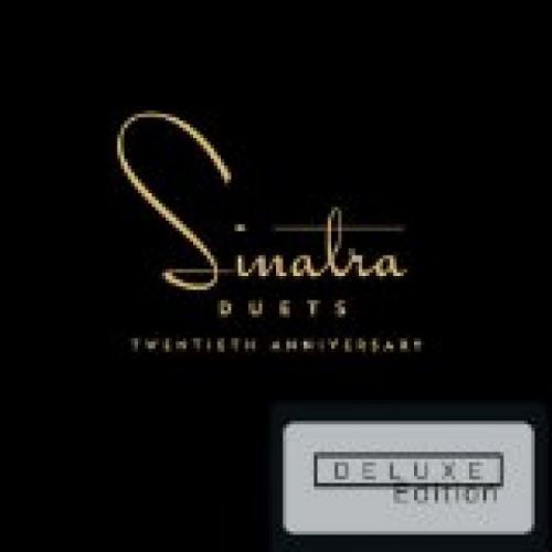 CD SINATRA FRANK - DUETS - 20TH ANNIV./DELUXE
