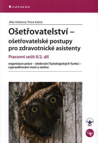 Ošetřovatelství – ošetřovatelské postupy pro zdravotnické asistenty II/2. díl