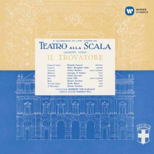 CD CALLAS, MARIA/GIUSEPPE DI STEFANO/ROLANDO PANERAI/FEDORA BARBIERI/CHORUS & ORCHESTRA OF LA SCALA MILAN/HERBERT VON KARAJAN - VERDI: IL TROVATORE (1956)
