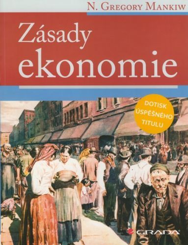 Zásady ekonomie - N. Gregory Mankiw