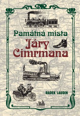 Památná místa Járy Cimrmana (Tady všude byl, tady všude šelş)