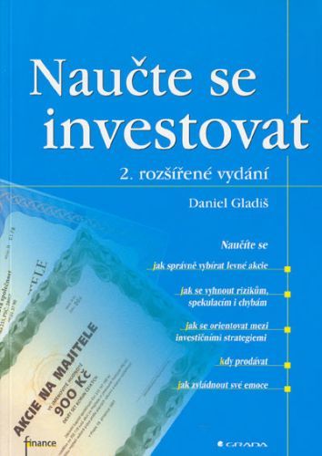 Naučte se investovat (2. rozšířené vydání) - Daniel Gladiš